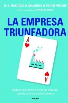 La empresa triunfadora "Mejorar el presente, inventar el futuro: problem solving para empresas"