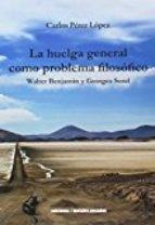 La huelga general como problema filosófico "Walter Benjamin y Georges Sorel"