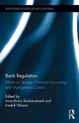 Bank Regulation "Effects on Strategy, Financial Accounting and Management Control "