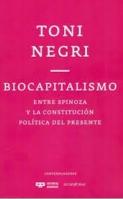 Biocapitalismo "Entre Spinoza y la constitución política del presente"