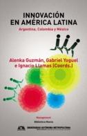 Innovación en América Latina "Argentina, Colombia y México"