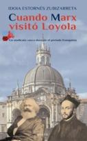 Cuando Marx visitó Loyola "Un sindicato vasco durante el periodo franquista"