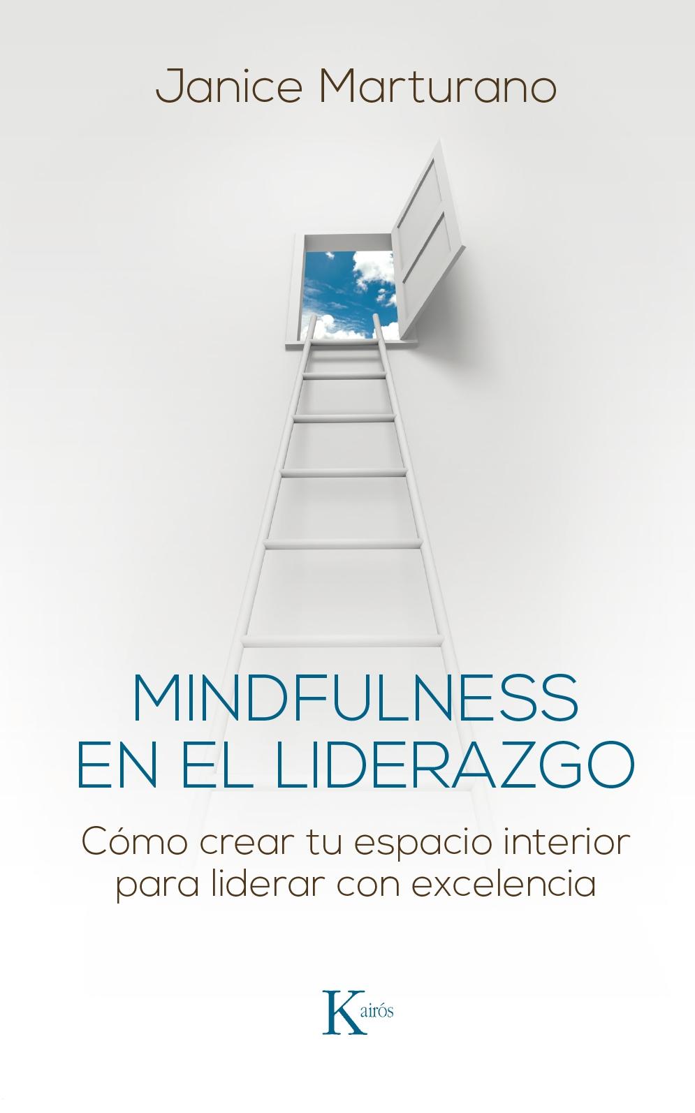 Mindfulness en el liderazgo "Cómo crear tu espacio interior para liderar con excelencia"