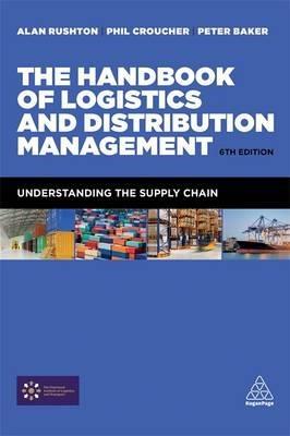 The Handbook of Logistics and Distribution Management  "Understanding the Supply Chain "