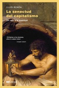 La senectud del capitalismo "Un reto a la juventud"