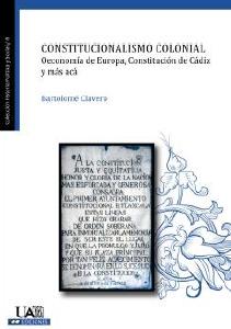 Constitucionalismo colonial "Oeconomía de Europa, Constitución de Cádiz y más acá"