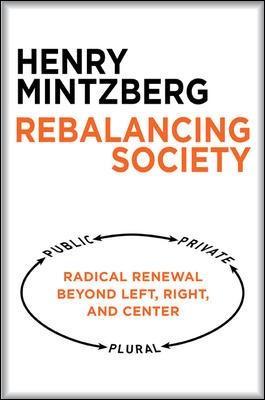 Rebalancing Society "Radical Renewal Beyond Left, Right, and Center"