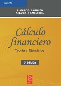 Calculo financiero. Teoria y ejercicios. Calculo financiero. Teoria y ejercicios.
