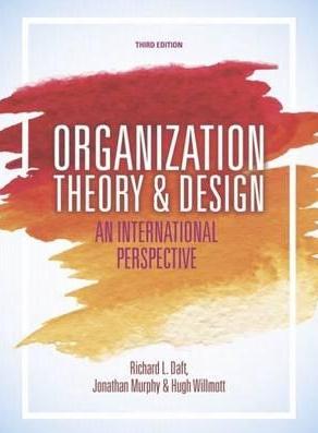 Organization Theory and Design "An International Perspective"