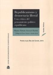 Republicanismo y democracia liberal "Una crítica del pensamiento político republicano"