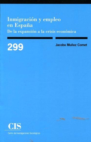 Inmigración y empleo en España "De la expansión a la crisis económica"