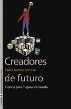 Creadores de futuro "Ciencia para mejorar el mundo"