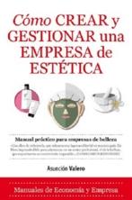 Cómo crear y gestionar una empresa de estética