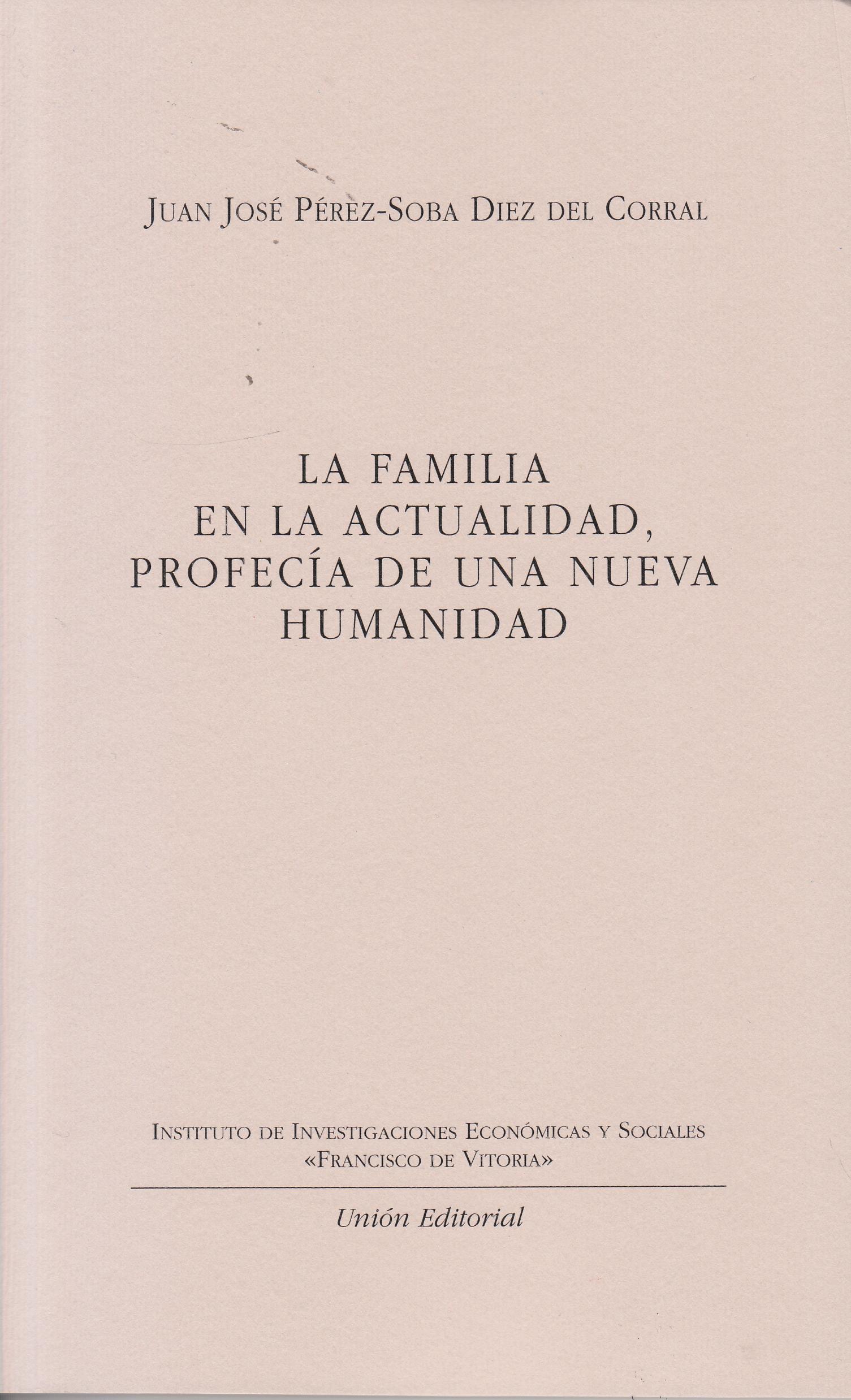 La familia en la actualidad, profecía de una nueva humanidad