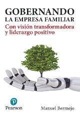 Gobernando la empresa familiar "Con visión transformadora y liderazgo positivo"