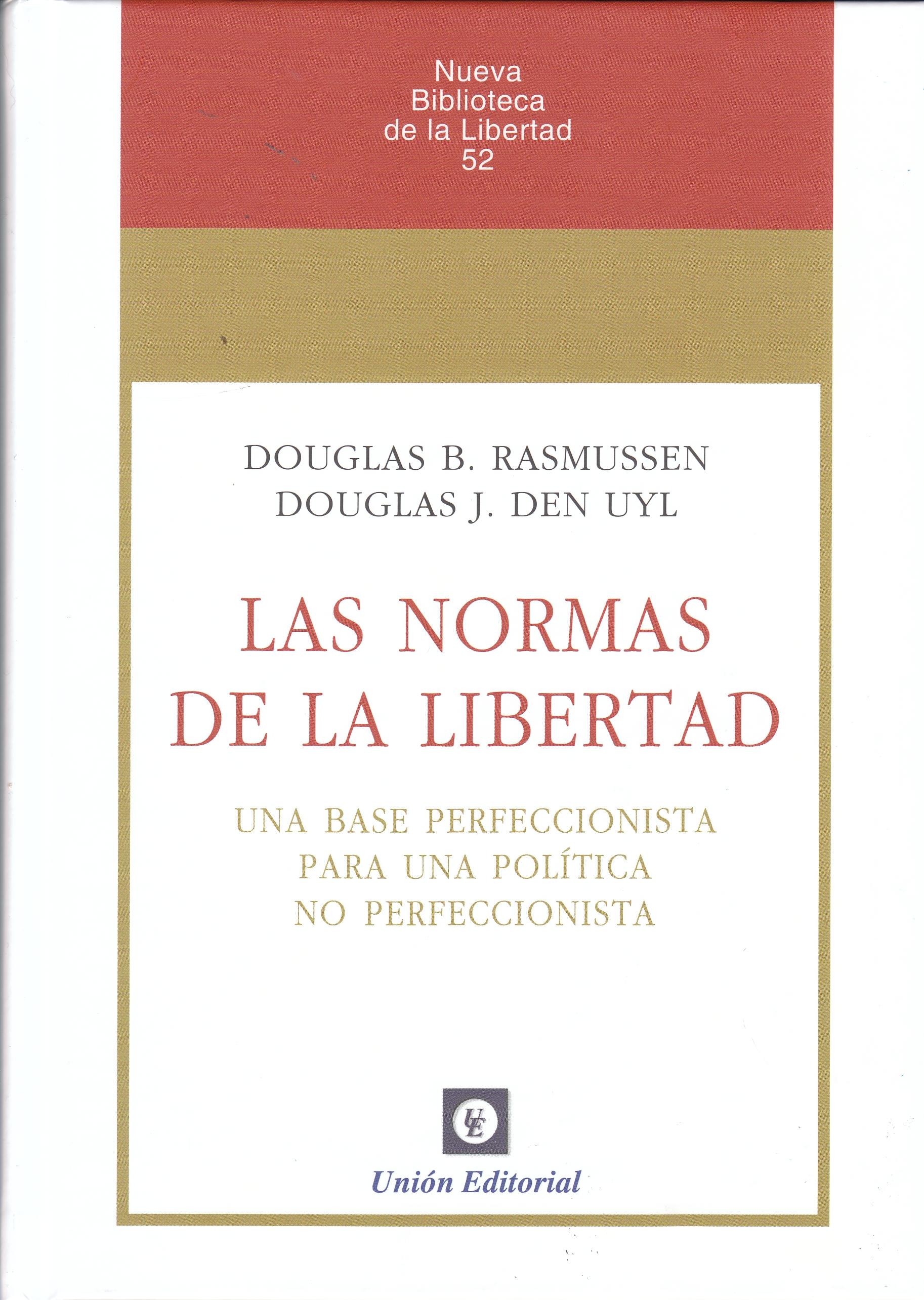 Las normas de la libertad "Una base perfeccionista para una política no perfeccionista"