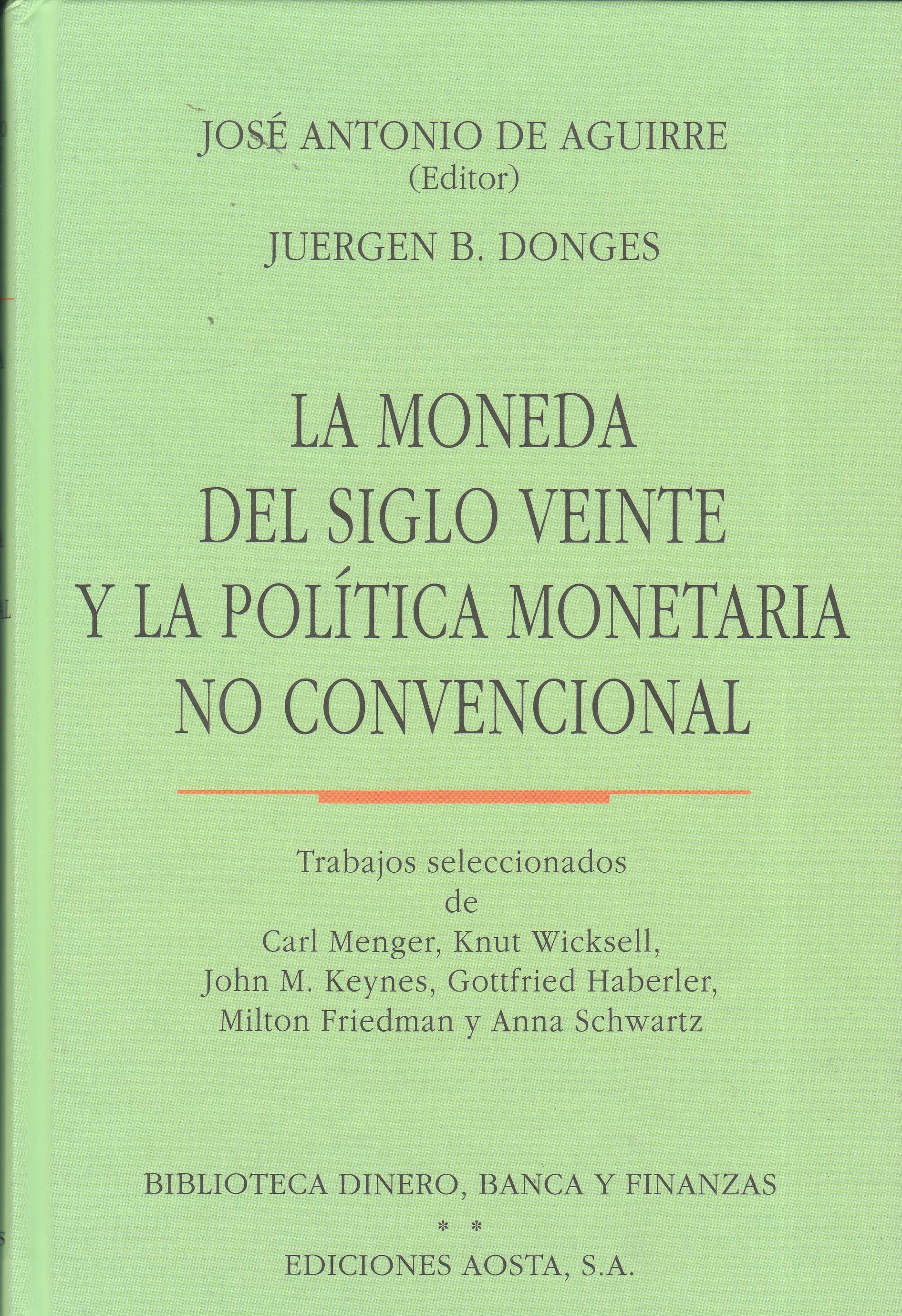 La moneda del siglo veinte y la política monetaria no convencional