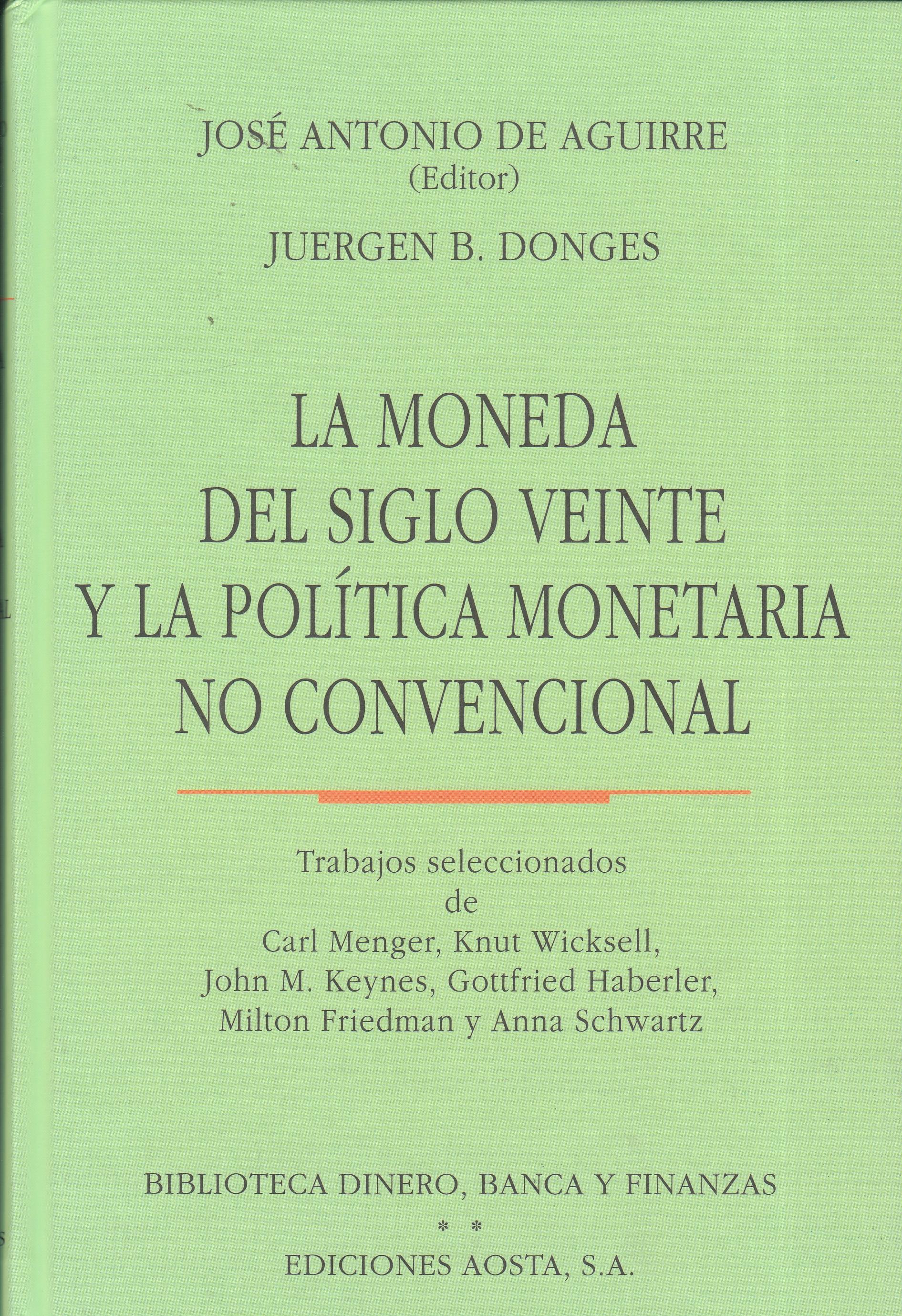 La moneda del siglo veinte y la política monetaria no convencional