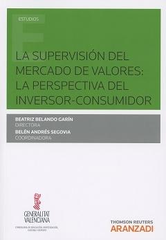 La Supervisión del Mercado de Valores "La Perspectiva del Inversor-Consumidor"