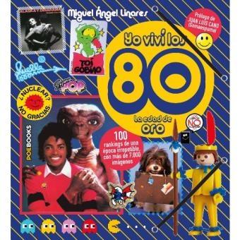 Yo viví los 80 "La edad de oro"