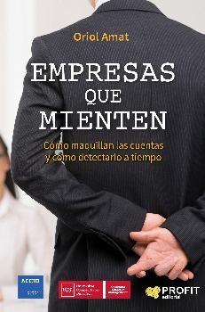 Empresas que mienten "Cómo maquillan las cuentas y cómo detectarlo a tiempo"