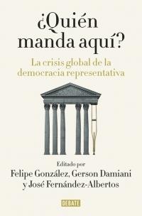 ¿Quién manda aquí? "La crisis global de la democracia representativa"