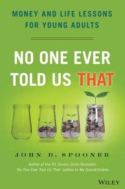 No One Ever Told Us That "Money and Life Lessons for Young Adults"