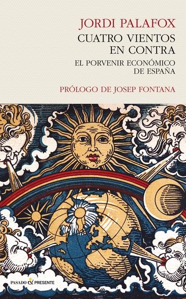 Cuatro vientos en contra "El porvenir económico de España"