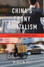 China's Crony Capitalism "The Dynamics of Regime Decay"