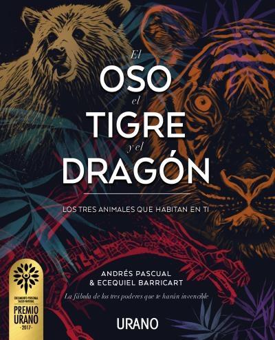 El oso el tigre y el dragón "Los tres animales que habitan en ti"