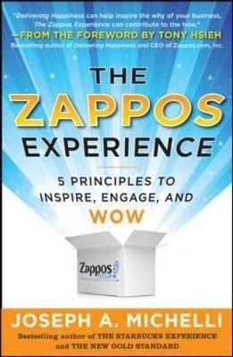Zappos Experience "5 Principles to Inspire, Engage, and WOW"