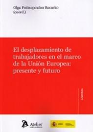 Desplazamiento de Trabajadores en el Marco de la Unión Europea "Presente y Futuro"