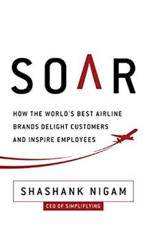 Soar "How the Best Airline Brands Delight Customers and Inspire Employees"