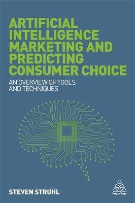 Artificial Intelligence Marketing and Predicting Consumer Choice "An Overview of Tools and Techniques "
