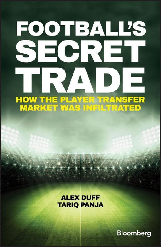 Football's Secret Trade "How the Player Transfer Market Was Infiltrated"