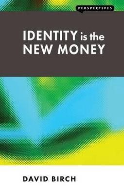 Identity is the New Money "Perspectives"