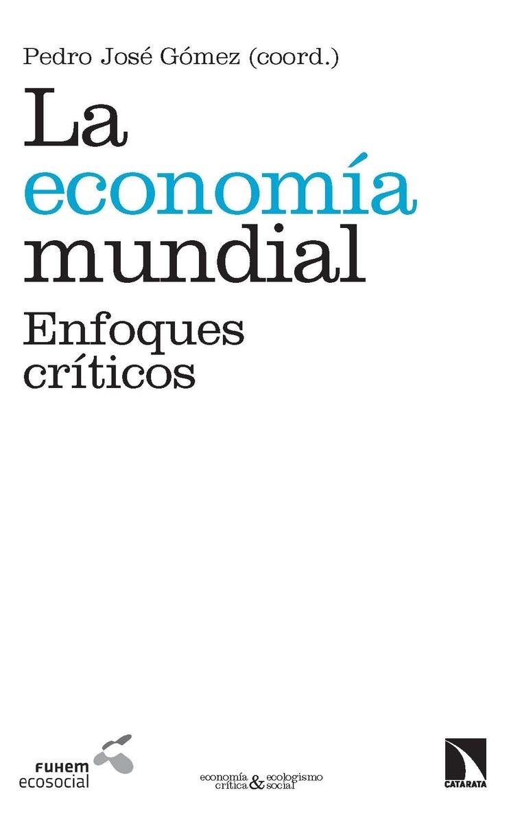 La economia mundial "Enfoques críticos"