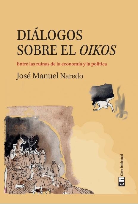 Dialogos sobre el oikos "Entre las ruinas de la economía y la política"