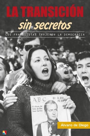 La Transición sin secretos "Los franquistas trajeron la democracia"