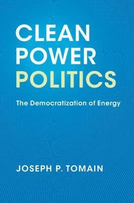 Clean Power Politics "The Democratization of Energy "