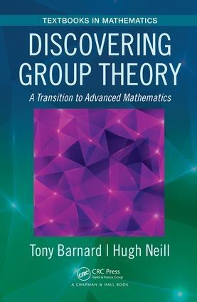 Discovering Group Theory  "A Transition to Advanced Mathematics"