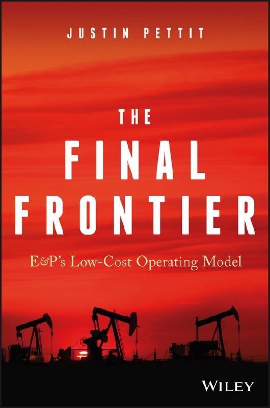 The Final Frontier "E&P's Low-Cost Operating Model "