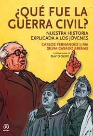 ¿Qué fue la Guerra Civil? "Nuestra historia explicada a los jóvenes"