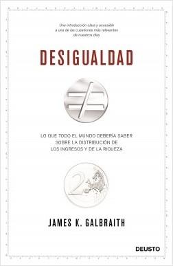 Desigualdad "Lo que todo el mundo debería saber sobre la distribución de los ingresos y la riqueza"