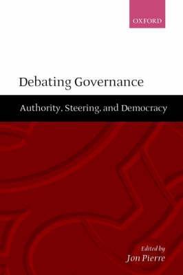 Debating Governance " Authority, Steering, and Democracy "