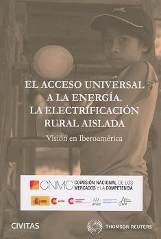 El Acceso Universal a la Energía. La Electrificación Rural Aislada 