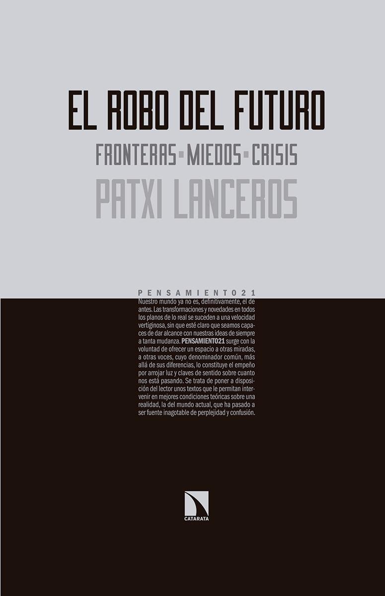 El robo del futuro "Fronteras. Miedos. Crisis"