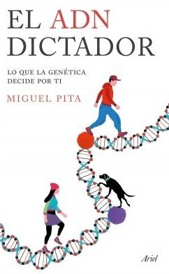 El ADN dictador "Lo que la genética decide por tí"