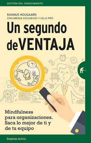 Un segundo de ventaja "Mindfulness práctico para profesionales sin tiempo"