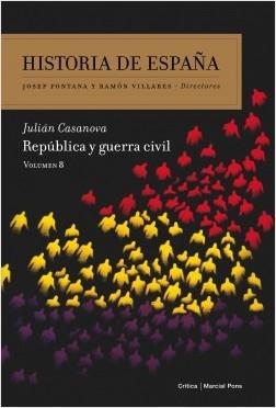 República y Guerra Civil "Historia de España Vol. 8"
